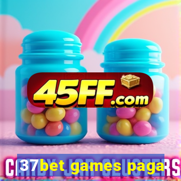 37bet games paga